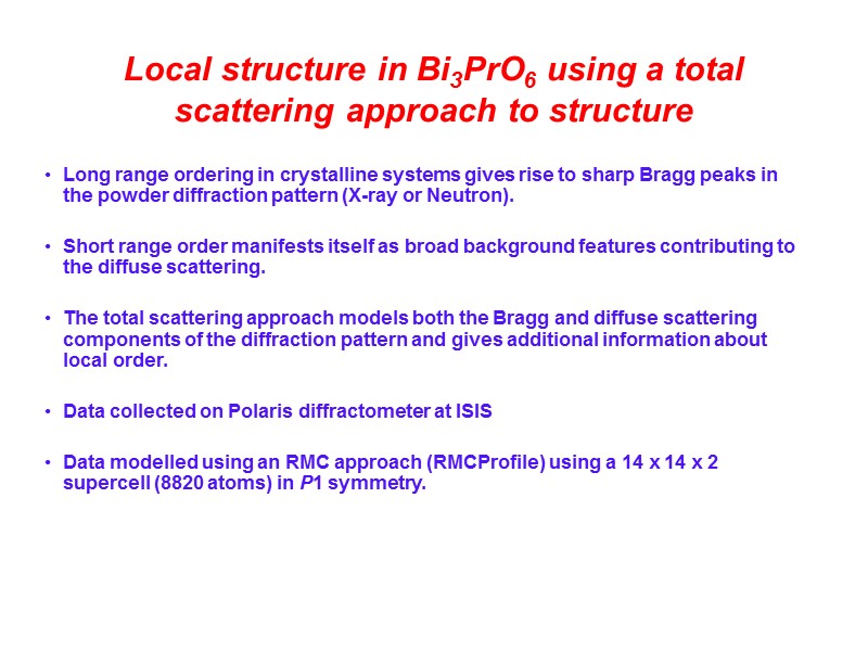 Local structure in Bi3PrO6 using a total scattering approach to structure Long range ordering